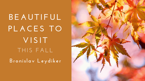 Beautiful Places To Visit In Fall Bronislav Leydiker